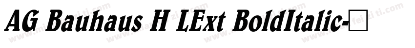 AG Bauhaus H LExt BoldItalic字体转换
